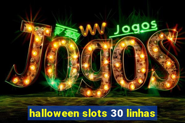 halloween slots 30 linhas